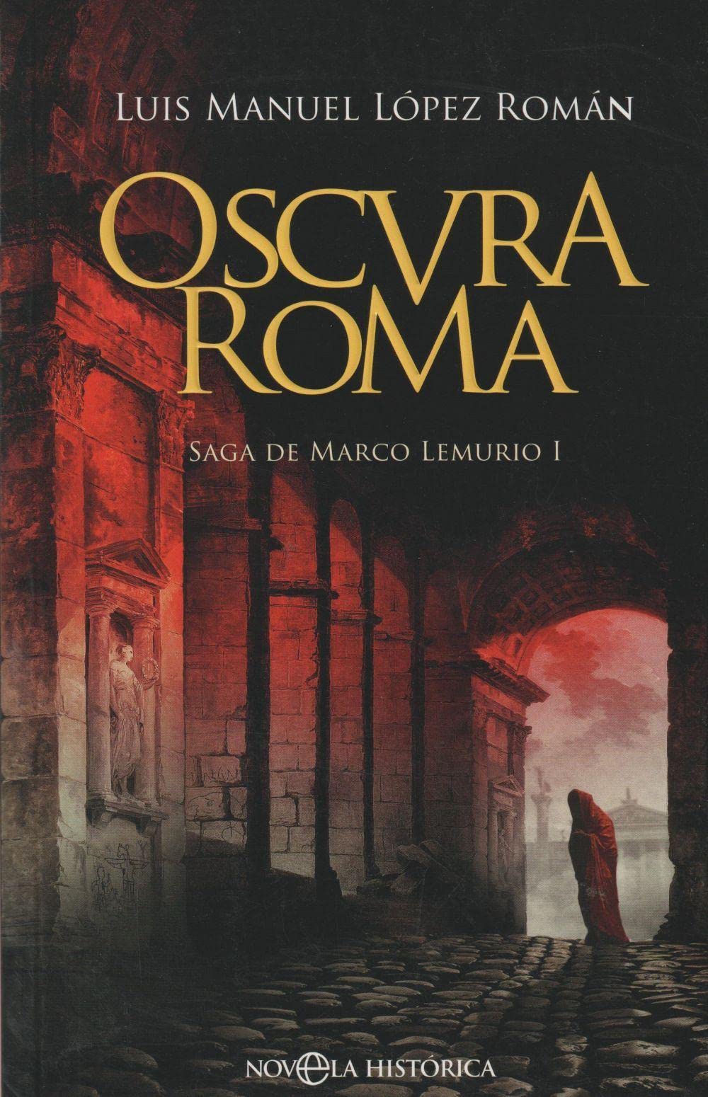 Libro: Oscura Roma: Saga de Marco Lemurio I
