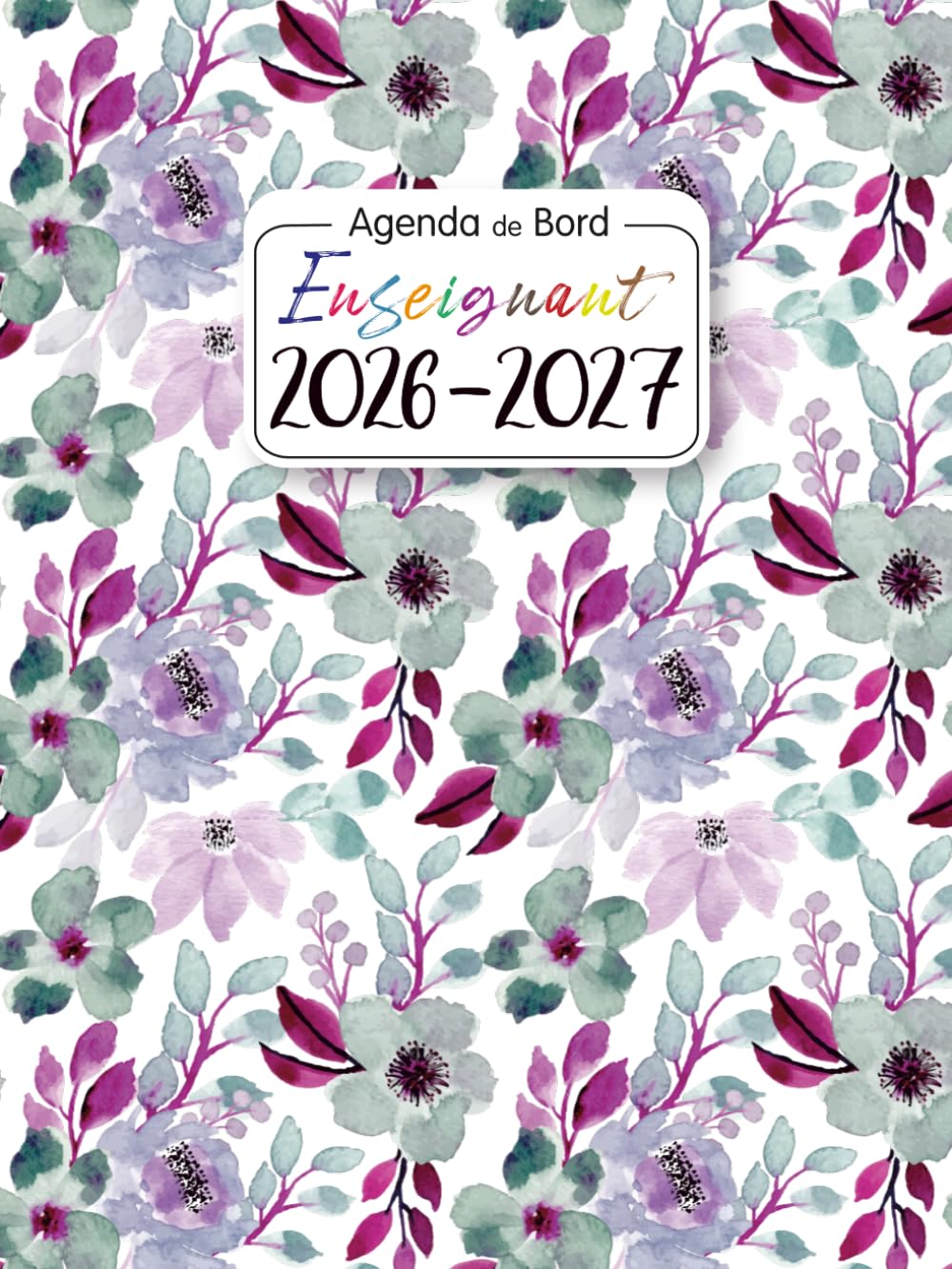 Libro: Agenda de Bord Enseignant 2026 2027: Carnet De Bord Pour Les Professeurs A4, Grand Journal de Classe, Planner Semainier et Mensuel