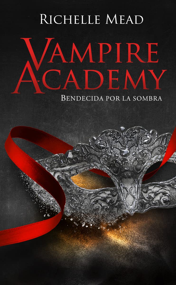 Libro: Vampire Academy: Bendecida por las sombras (Spanish Edition)