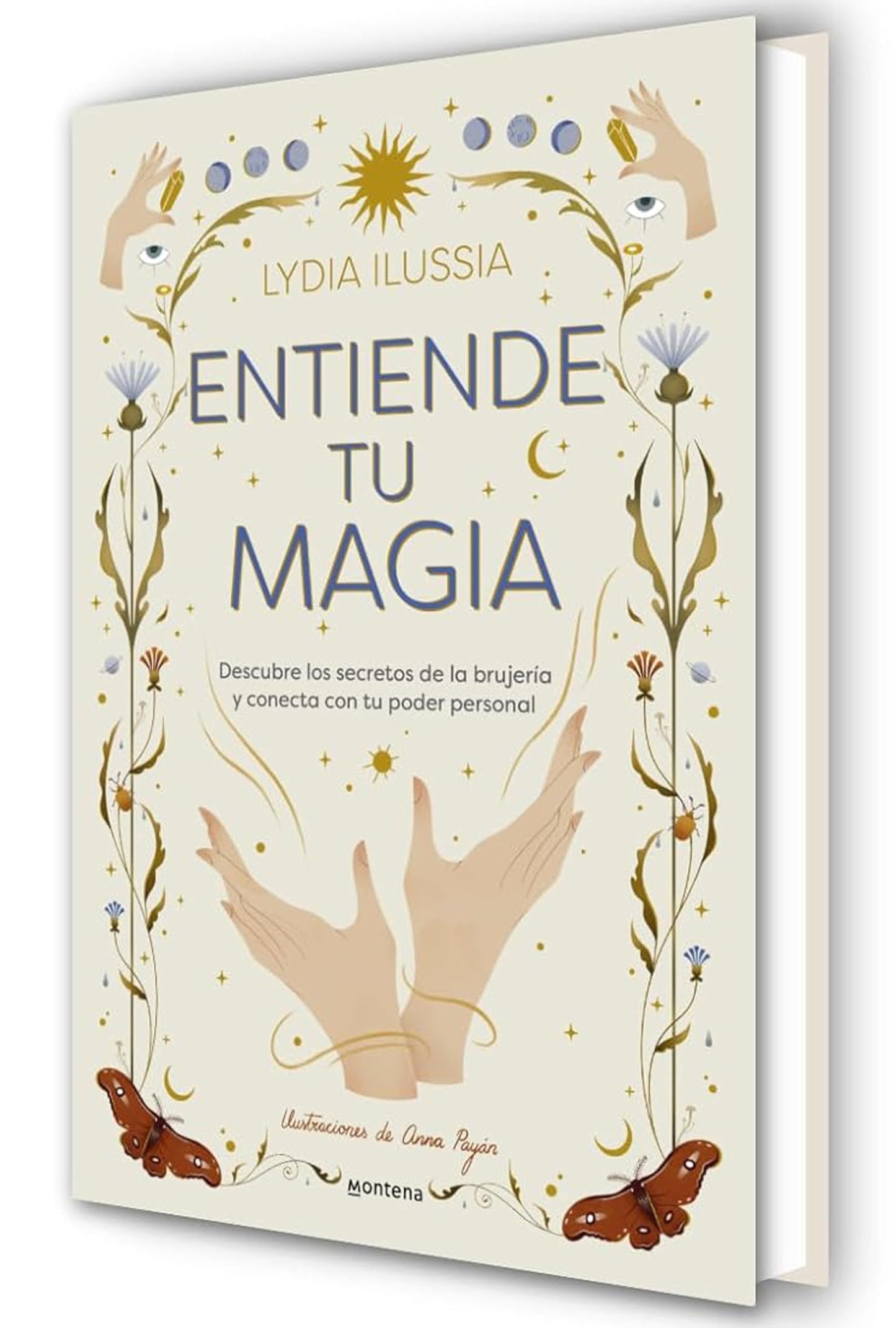 Entiende tu magia: Descubre los secretos de la brujería y conecta con tu poder personal (Lo más visto)
