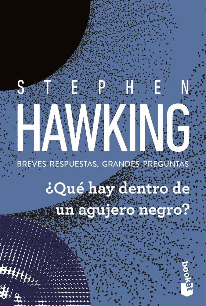 Libro: ¿Qué hay dentro de un agujero negro?: Breves respuestas, grandes preguntas