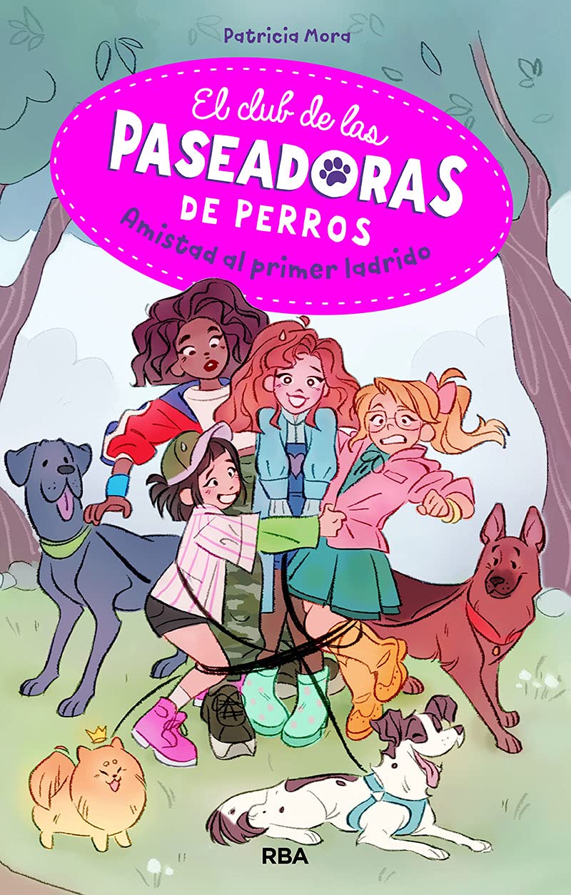 Libro: El club de las paseadoras de perros 1 - Amistad al primer ladrido (Ficción Kids)