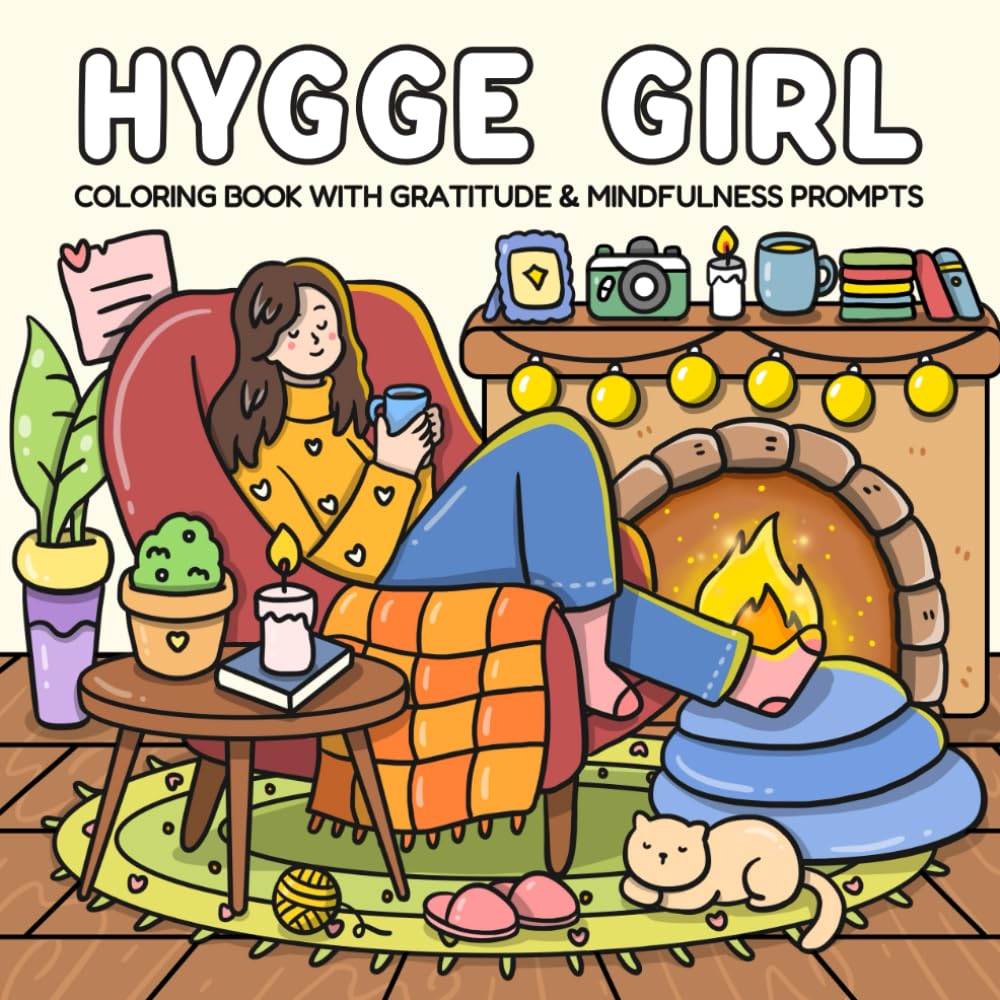 Libro: Hygge Girl: Coloring Book with Gratitude and Mindfulness Prompts for Adults and Teens Featuring Cute Cozy Daily Activities for Relaxation