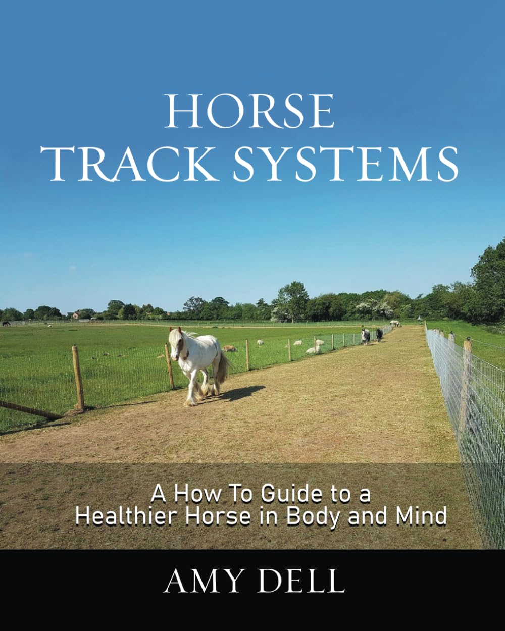 Libro: Horse Track Systems: A 'How To' Guide to a Healthier Horse in Body and Mind