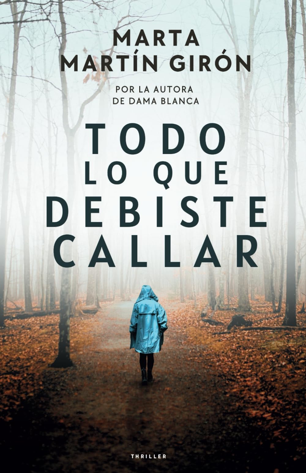 Libro: TODO LO QUE DEBISTE CALLAR: El thriller que estabas esperando