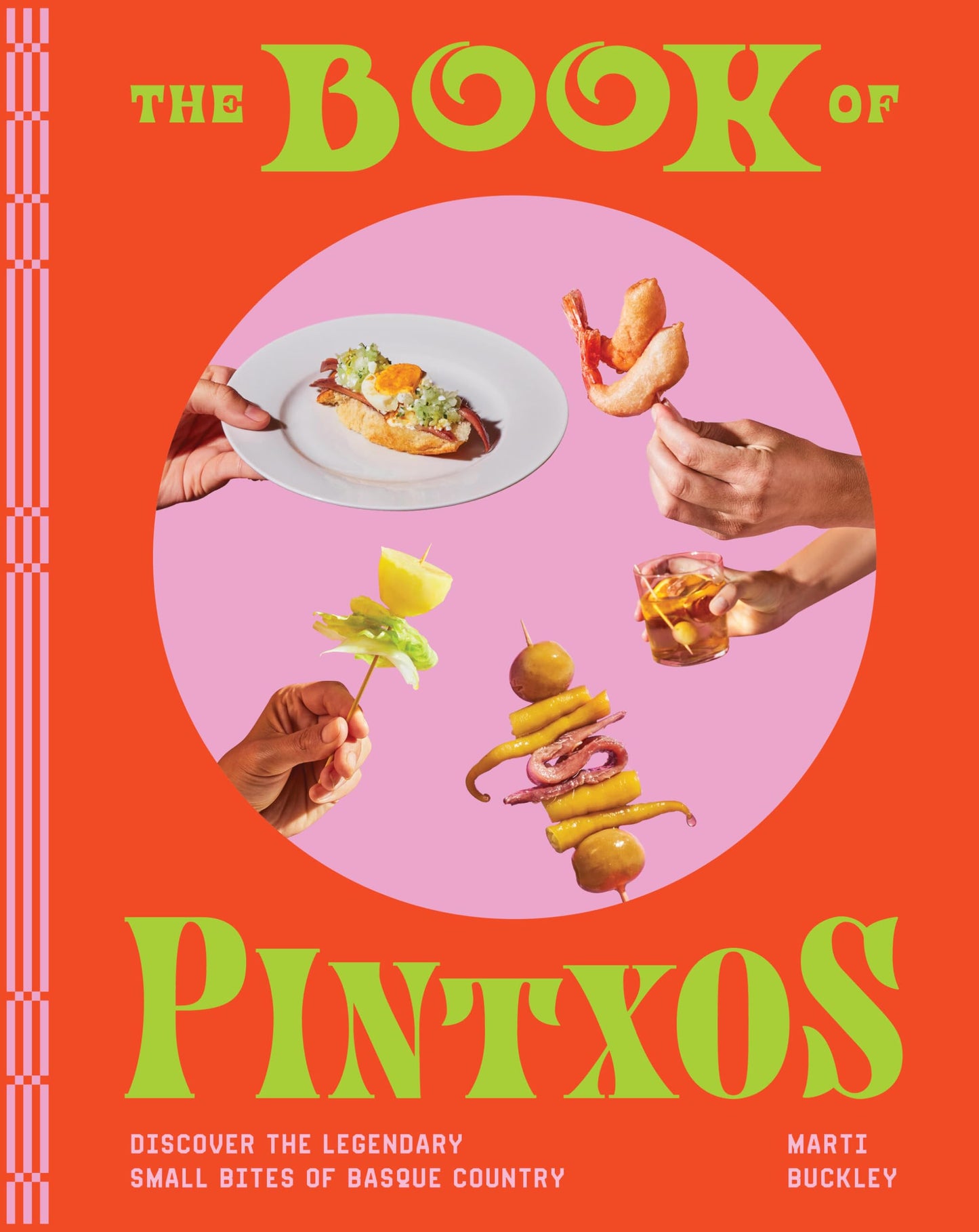 Libro: The Book of Pintxos: Discover the Legendary Small Bites of Basque Country