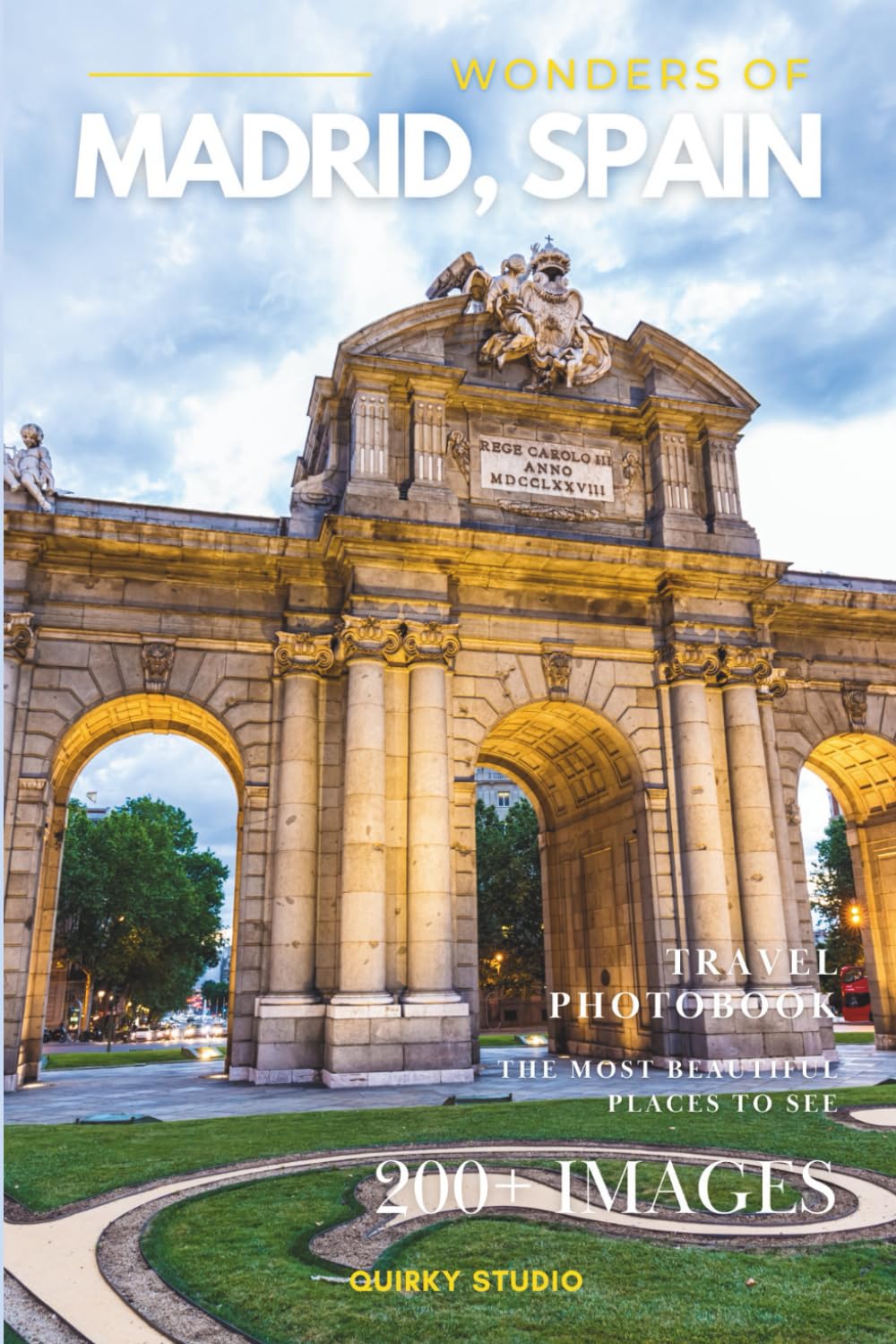 Libro: Wonders of Madrid, Spain: A Photo Collection of the City’s Most Beautiful Places to See – A Stunning Coffee Table Travel Photobook (Full-Color)
