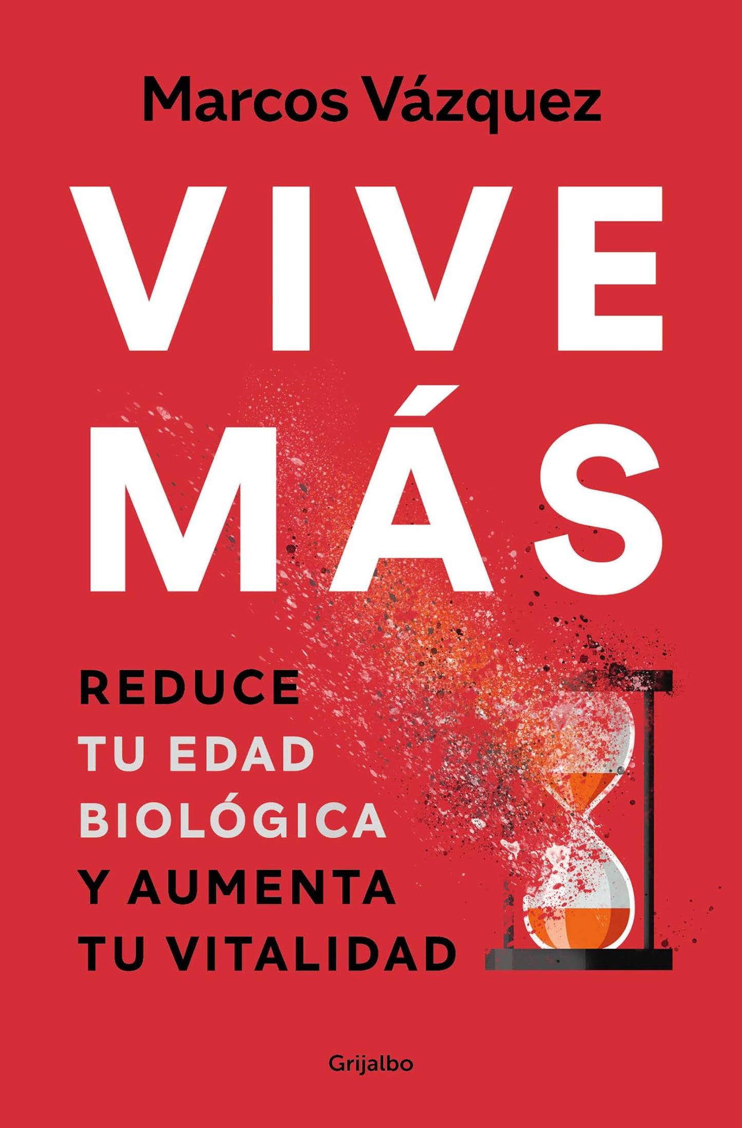 Libro: Vive más (edición actualizada): Reduce tu edad biológica y aumenta tu vitalidad (Bienestar, salud y vida sana)
