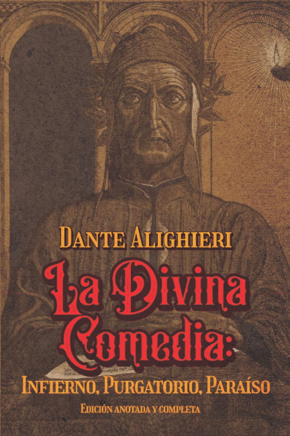 Libro: La Divina Comedia: Infierno, Purgatorio, Paraíso Edición anotada y completa: Edición de colección