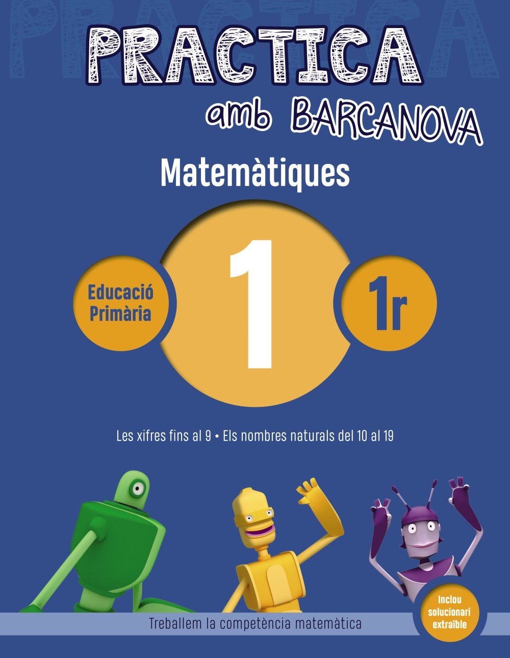 Libro: Practica amb Barcanova 1. Matemàtiques: Les xifres fins al 9. Els nombres naturals del 10 al a9