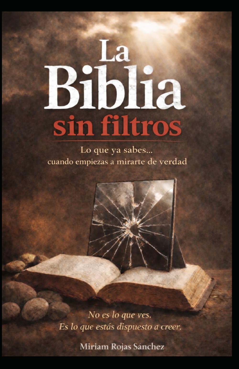 Libro: La Biblia sin filtros: Lo que ya sabes...cuando empiezas a mirarte de verdad (Spanish Edition)