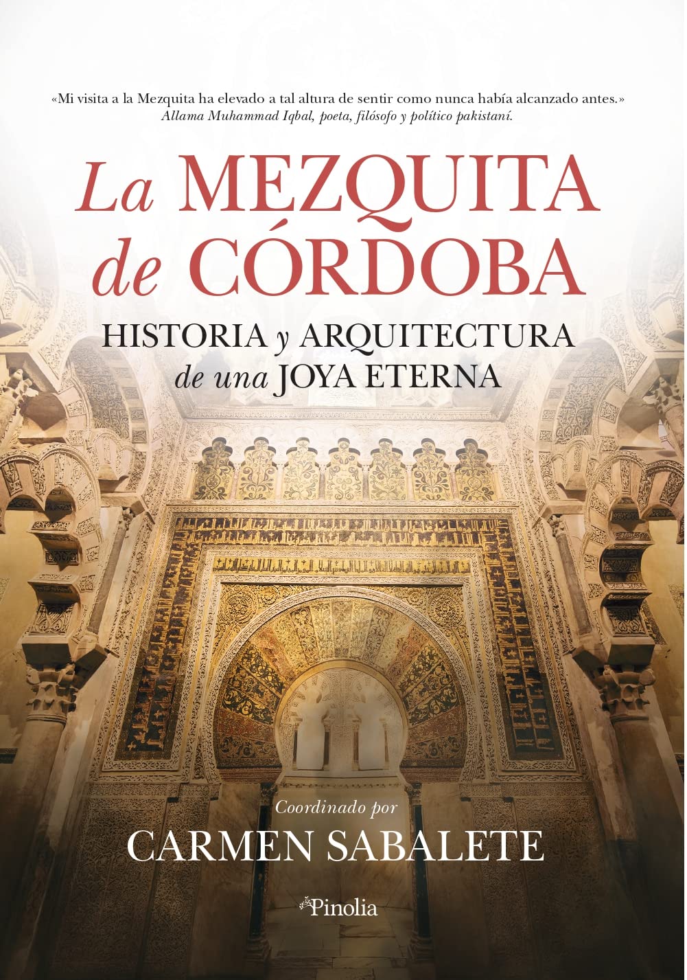 Libro: La mezquita de Córdoba: Historia y arquitectura de una joya eterna