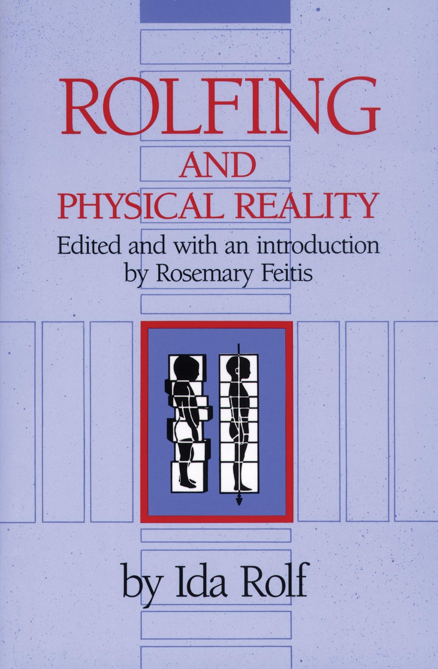Libro: Rolfing and Physical Reality