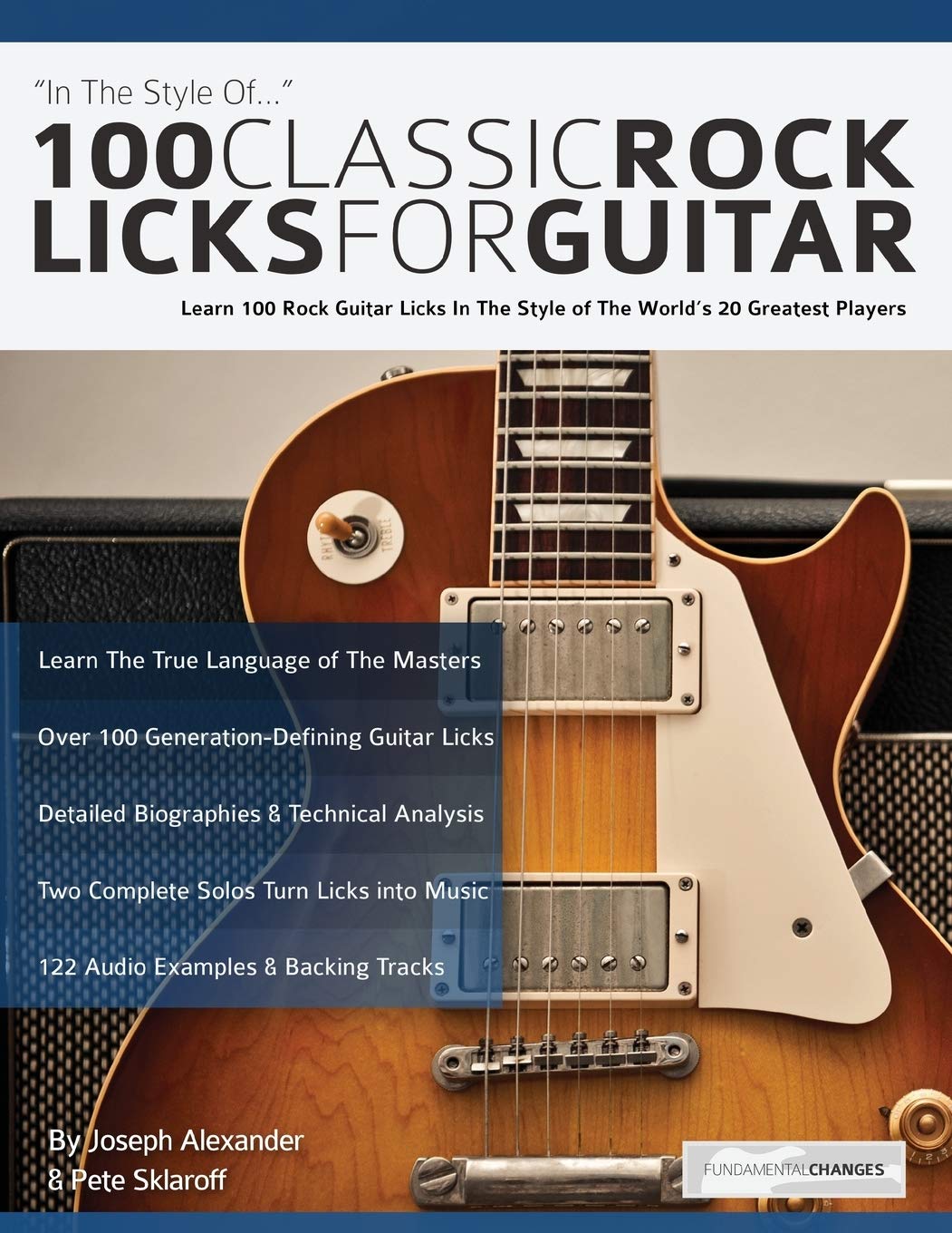 Libro: 100 Classic Rock Licks for Guitar: Learn 100 Rock Guitar Licks In The Style Of The World’s 20 Greatest Players (Learn How to Play Rock Guitar)