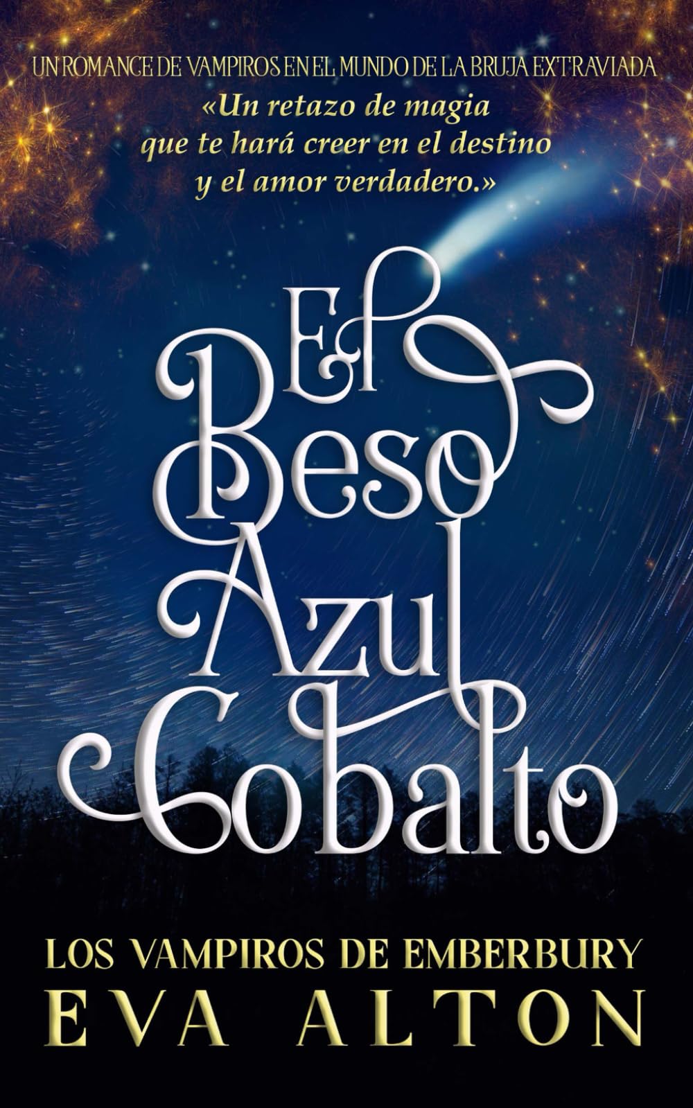 Libro: El Beso Azul Cobalto: Un Romance de Vampiros en el Mundo de la Bruja Extraviada (Los Vampiros de Emberbury)