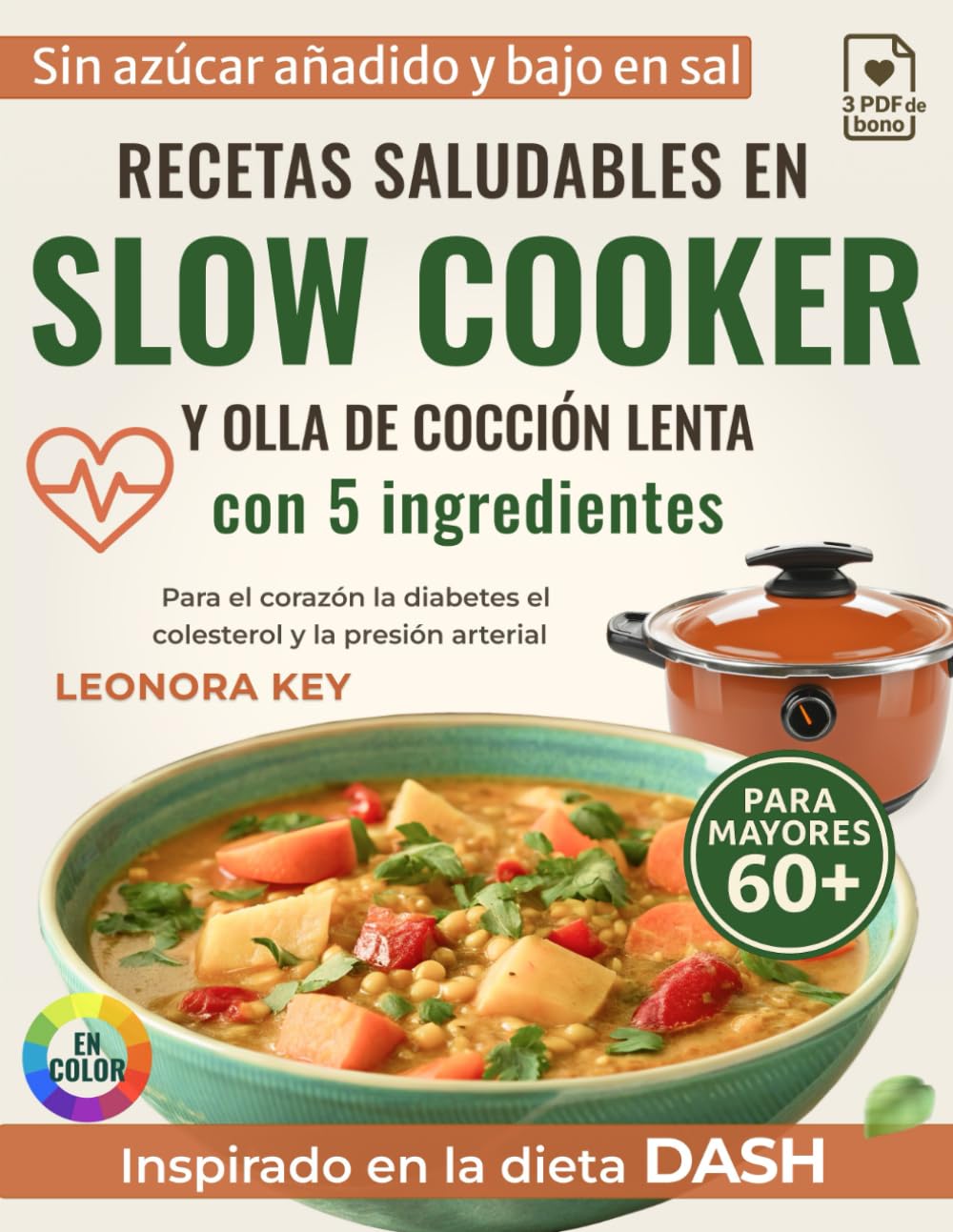Libro: Recetas saludables en slow cooker y olla de cocción lenta con 5 ingredientes: Bajas en sal y azúcar, para cuidar el corazón, la diabetes, el ... para uno o dos adultos (Spanish Edition)