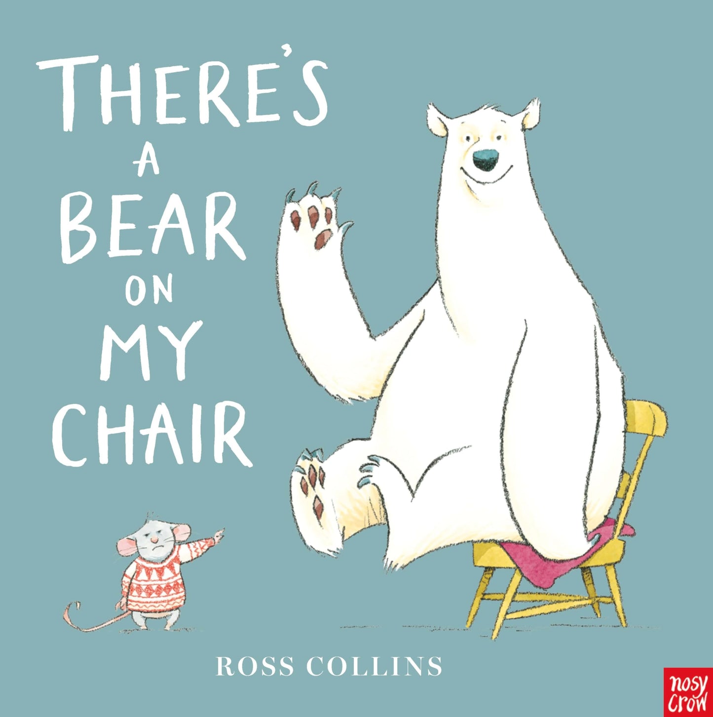 There's a Bear on My Chair (Ross Collins) (Mouse & Bear Series)