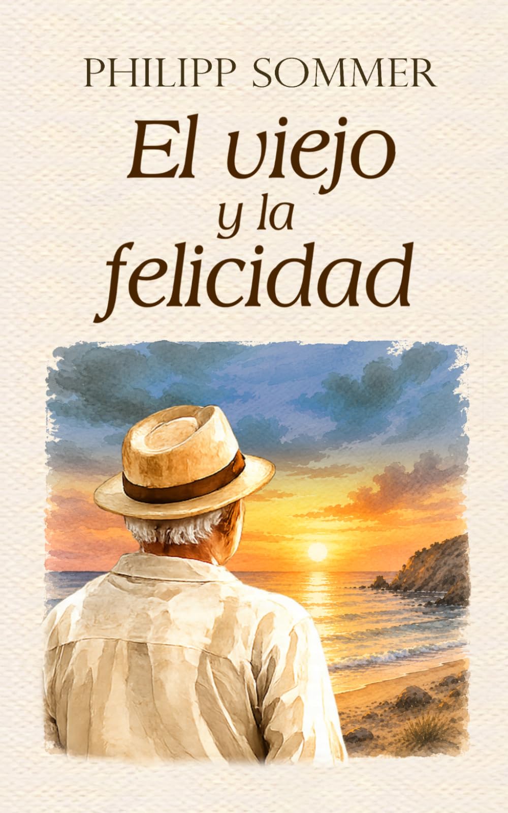 Libro: El viejo y la felicidad: El arte de celebrar la vida (Spanish Edition)