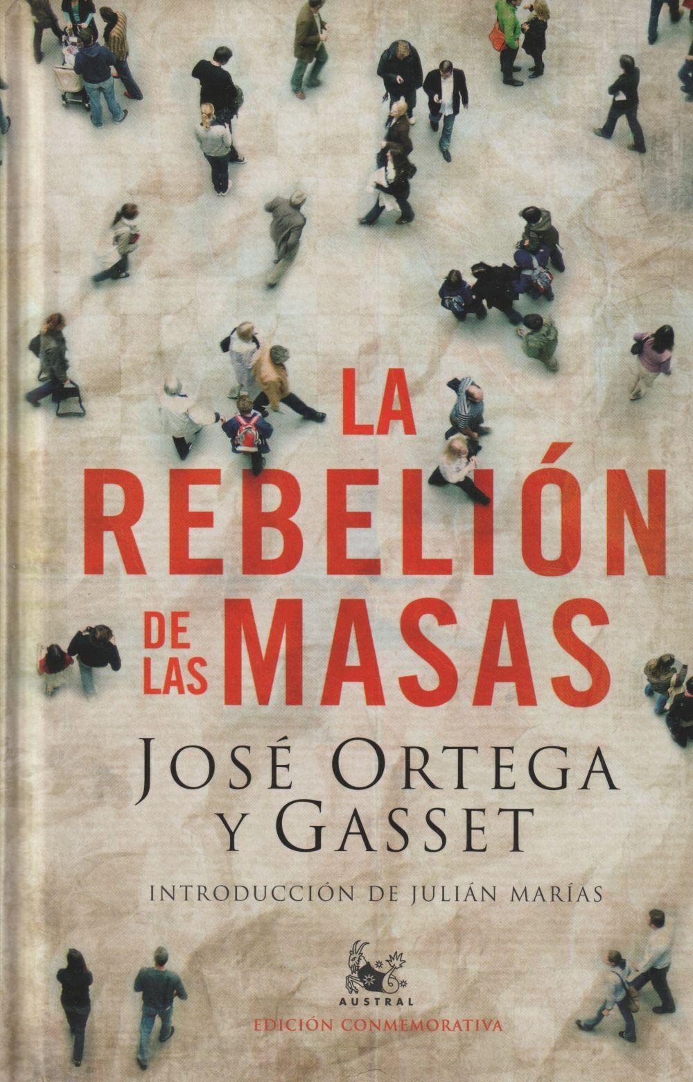 La rebelión de las masas: 1 (AUSTRAL EDICIONES ESPECIALES)