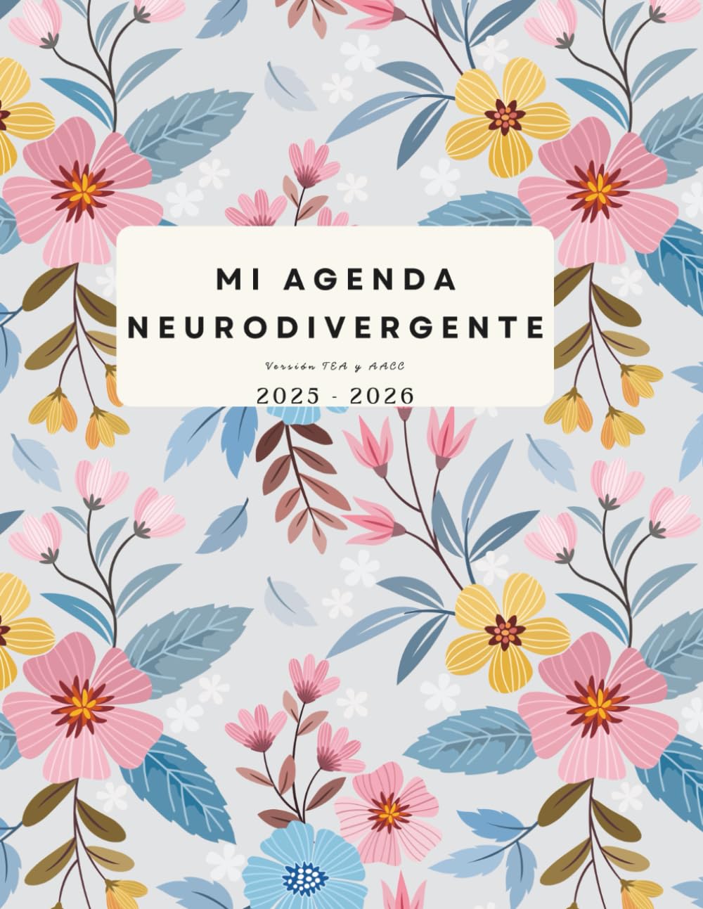 Libro: Agenda Neurodivergente 2025-2026: Para personas autistas, TDAH y con alta capacidad. Organizador emocional, planificación amable y autocuidado consciente. (Spanish Edition)