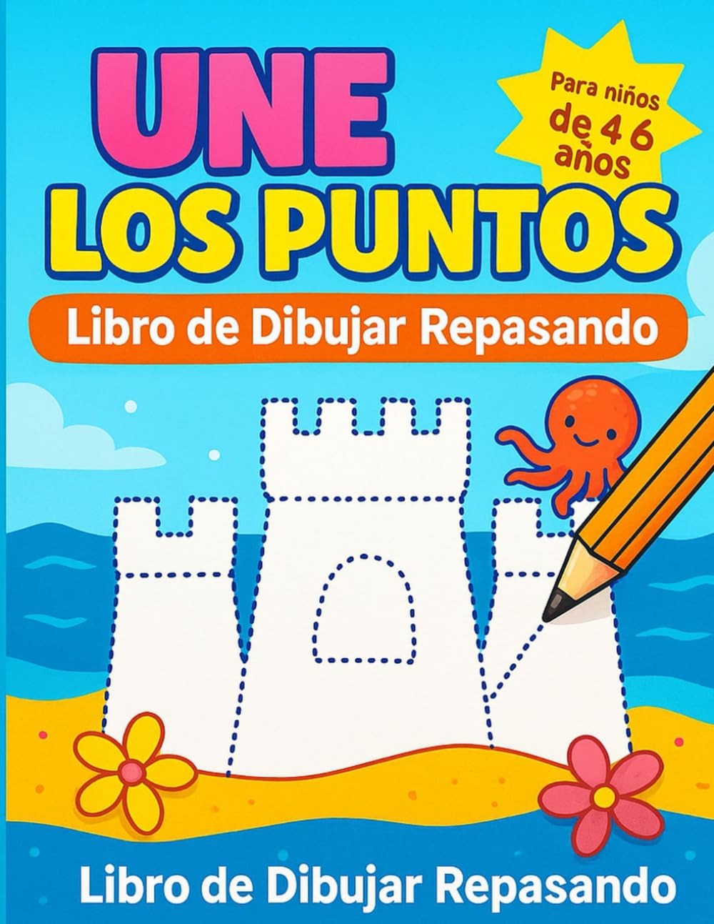 Libro: Unir los puntos Libro de Dibujar Repasando para Niños de 4 a 6 Años: Libro de unir los puntos de animales marinos y objetos de playa. Actividad divertida para el verano. (Spanish Edition)