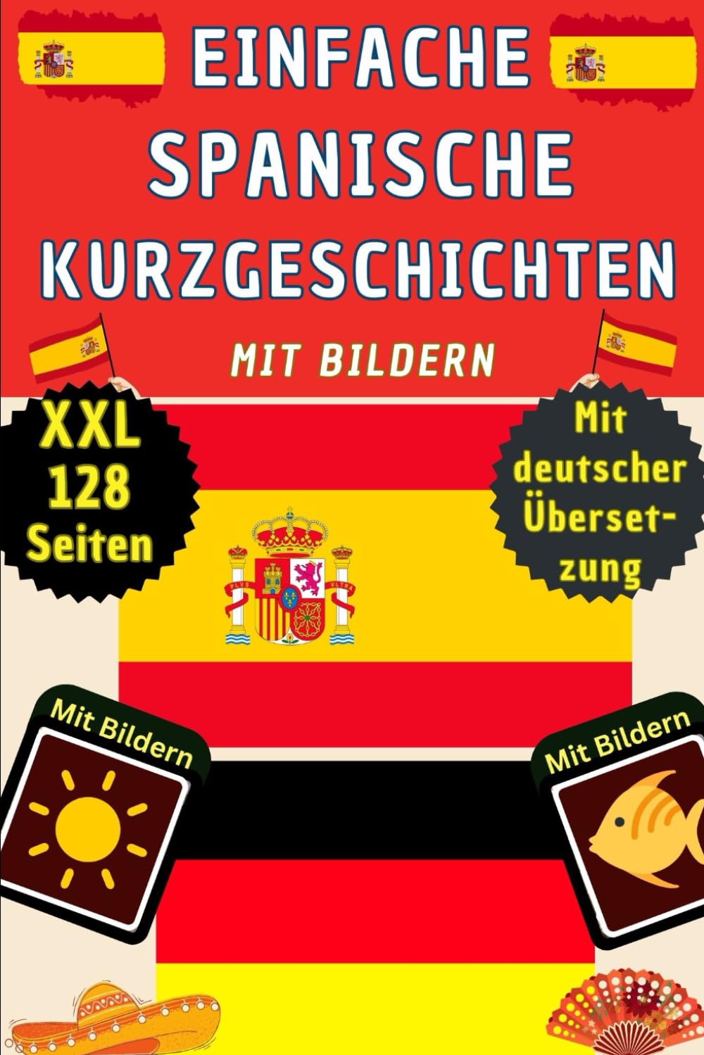 Libro: Spanische Kurzgeschichten A1 für Anfänger mit Bildern - Spanisch Deutsch zweisprachig - einfache A1/A2 Übungen – Spanisch lernen für Kinder und ... mit Grammatik für Einsteiger im Kinderbuch