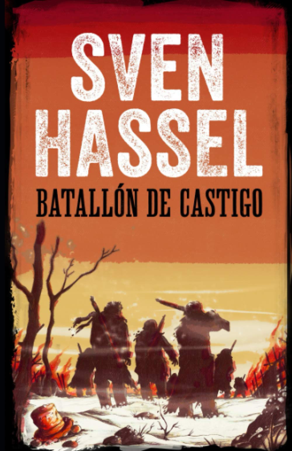 Libro: BATALLÓN DE CASTIGO: Edición española (Sven Hassel serie bélica)