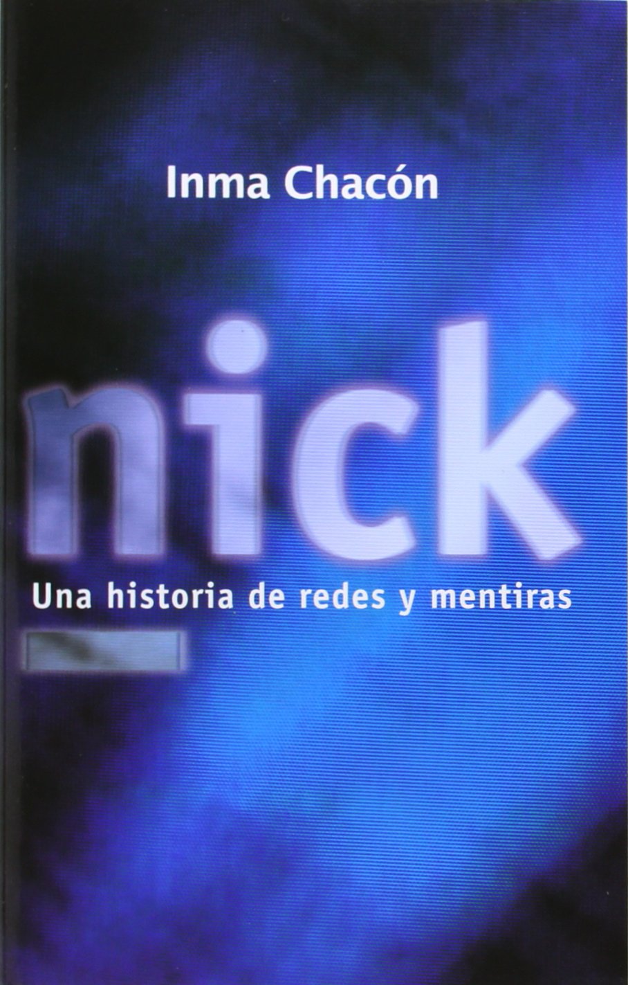 Libro: Nick. Una Historia De Redes Y Mentiras: 10 (La Galera joven)
