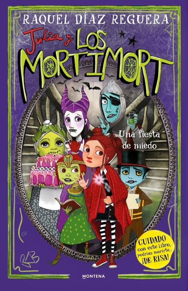 Libro: Julia y Los Mortimort 5 - Una fiesta de miedo: CUIDADO con este libro, podrías morirte… ¡DE RISA! (Montena)