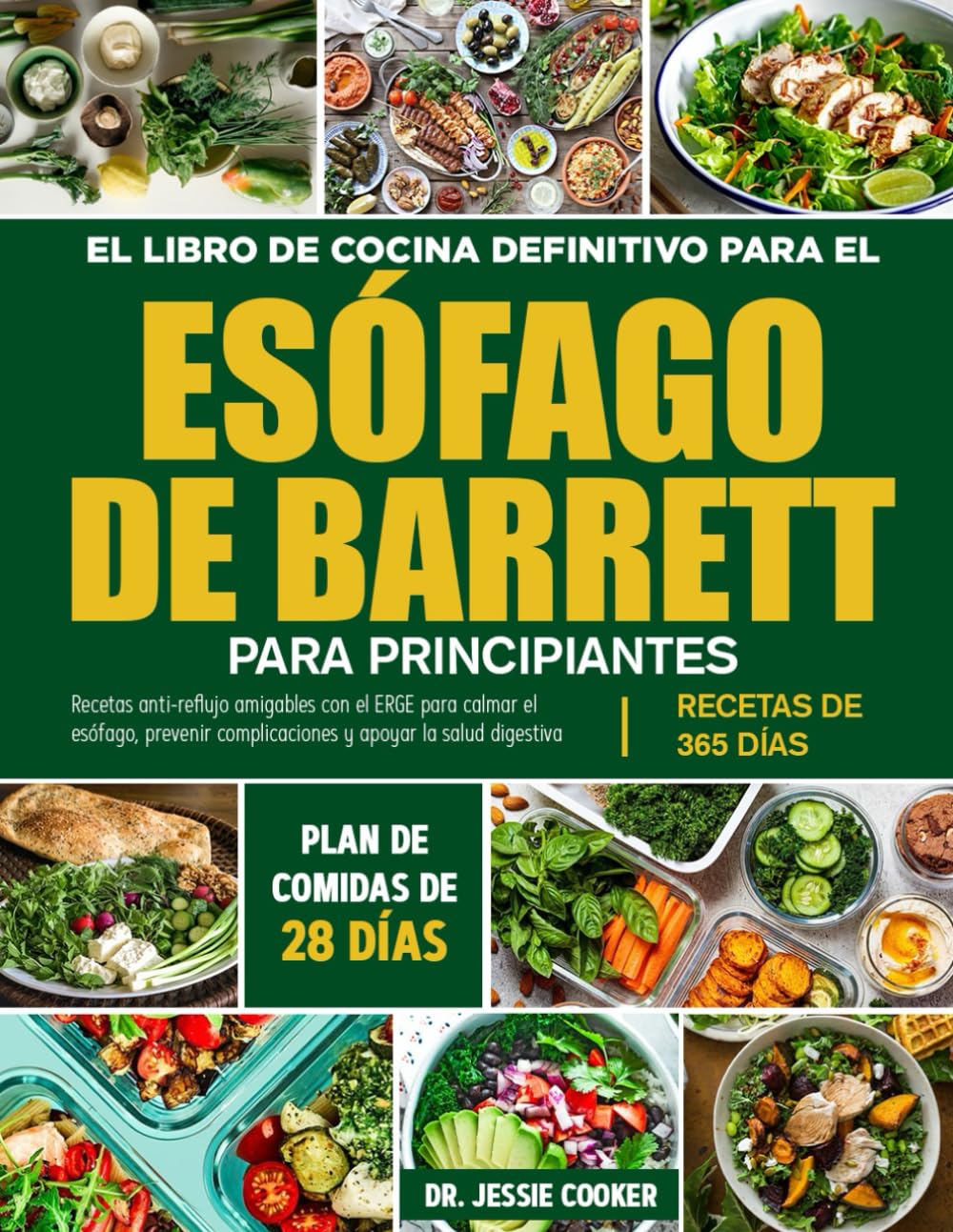 Libro: EL LIBRO DE COCINA DEFINITIVO PARA EL ESÓFAGO DE BARRETT PARA PRINCIPIANTES: Recetas anti-reflujo amigables con el ERGE para calmar el esófago, prevenir complicaciones y apoyar la salud digestiva