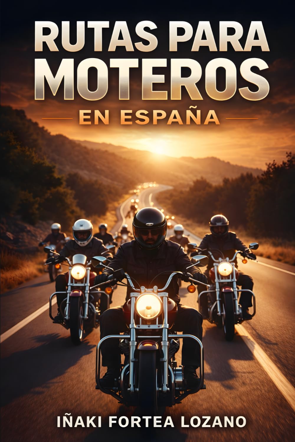Libro: Rutas para moteros en España: Las mejores rutas en moto por las carreteras más espectaculares del país (Spanish Edition)