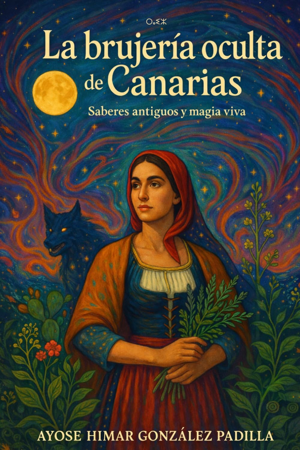 Libro: LA BRUJERÍA OCULTA DE CANARIAS: Saberes antiguos y magia viva (Spanish Edition)