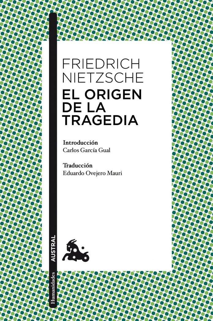Libro: El origen de la tragedia: Introducción de Carlos García Gual. Traducción de Eduardo Ovejero Mauri (Clásica)