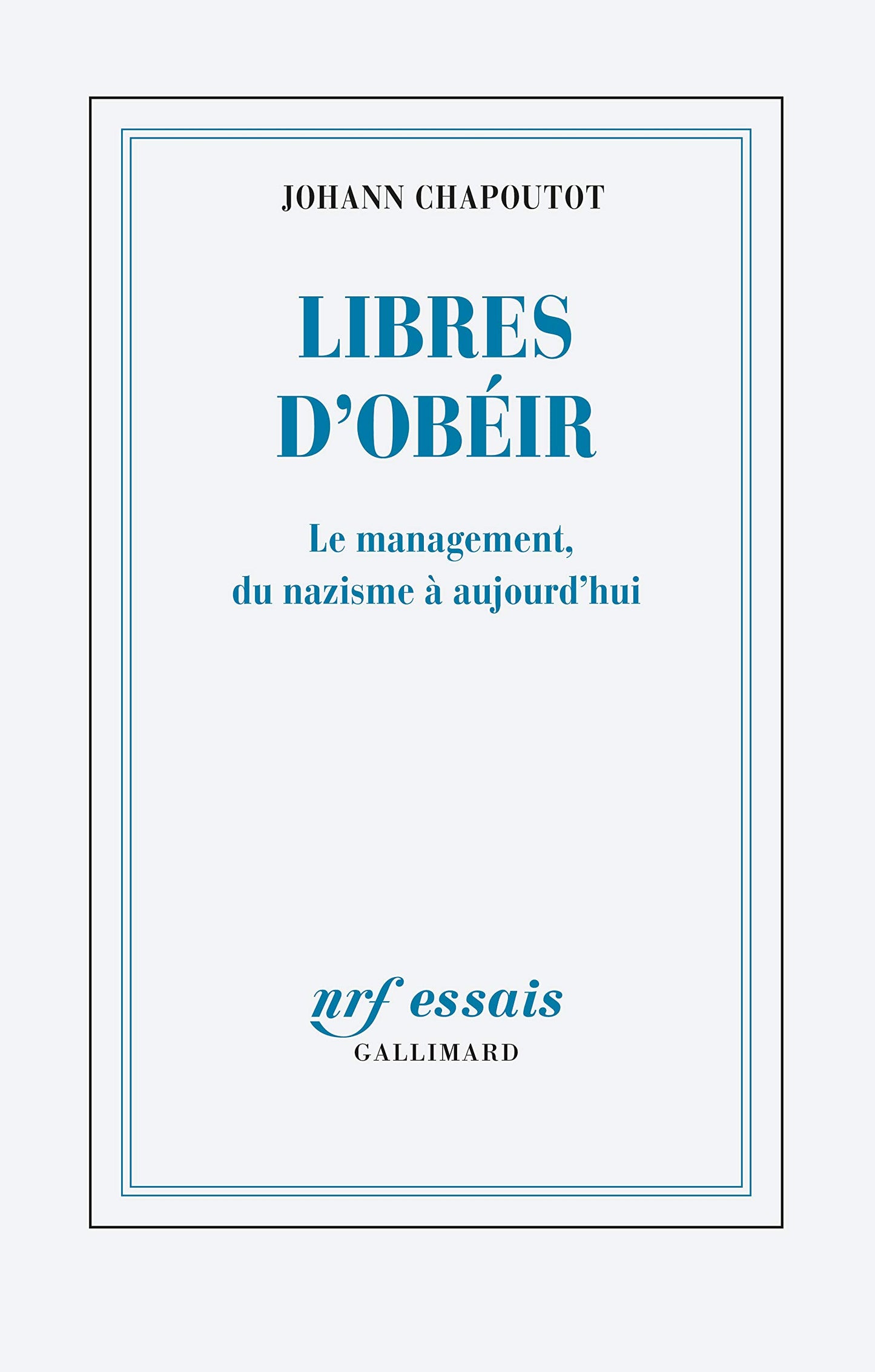 Libro: Libres d'obéir: Le management, du nazisme à aujourd'hui