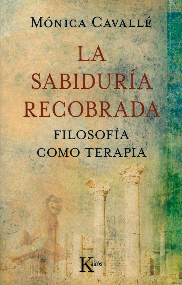Libro: La sabiduría recobrada: Filosofía como terapia (Sabiduría Perenne)