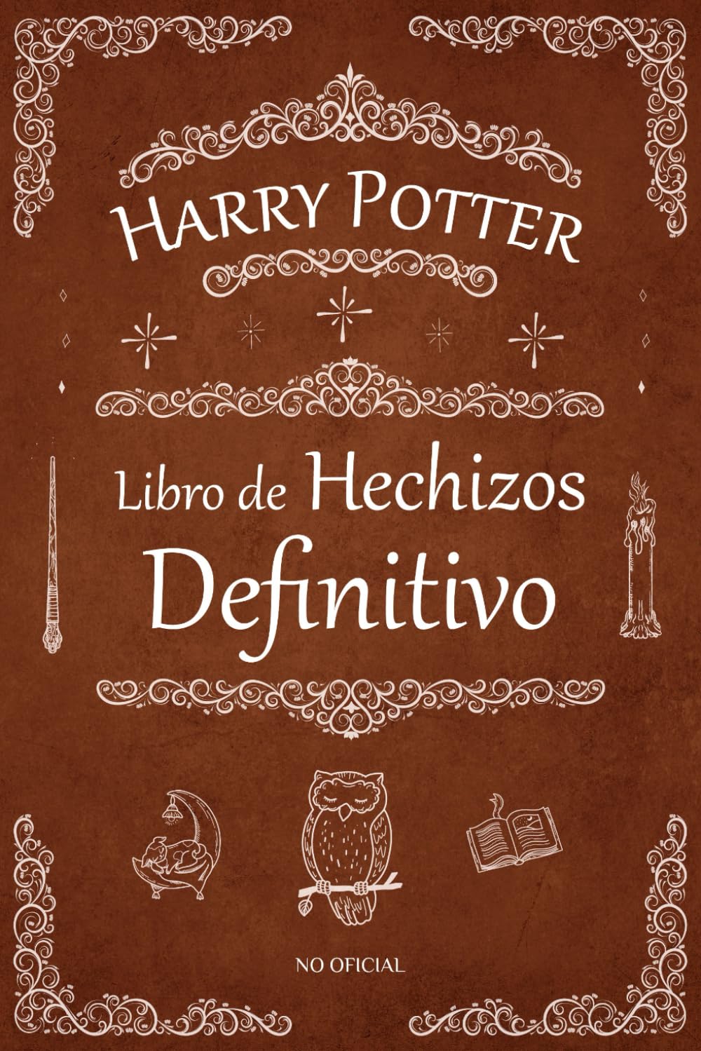 Libro de Hechizos definitivo de Harry Potter: La Guía No Oficial de Todos los Hechizos en el Reino de Magos y Brujas (Incluyendo los Movimientos de Mano)