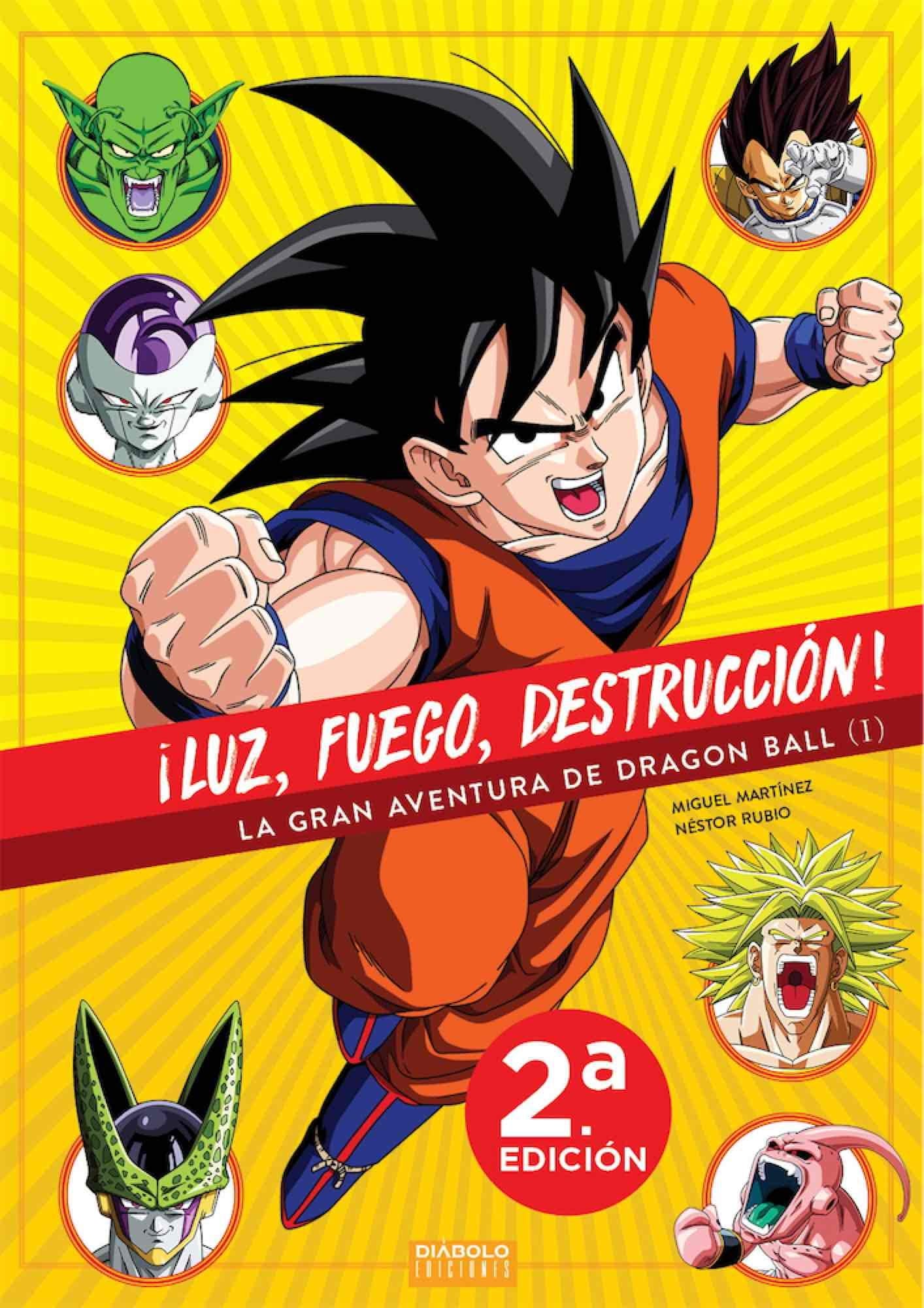 Libro: ¡LUZ, FUEGO, DESTRUCCION! LA GRAN AVENTURA DE DRAGON BALL (I)