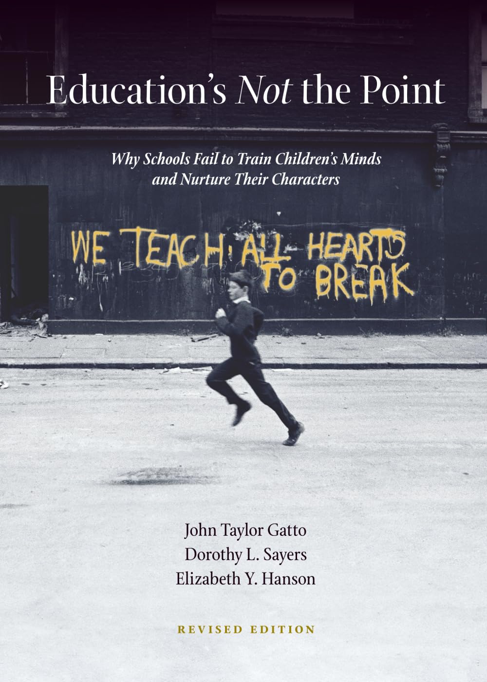 Libro: Education's Not the Point: Why Schools Fail to Train Children's Minds and Nurture Their Characters