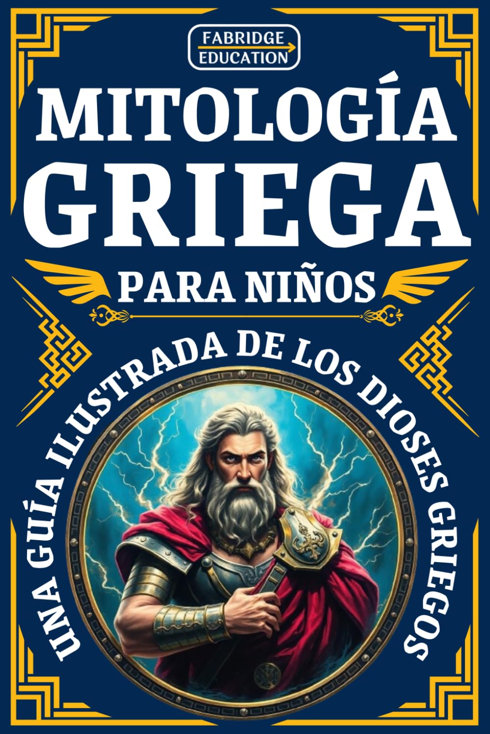Libro: Mitología griega para niños de 8 a 12 años: Una guía ilustrada del mundo de los dioses griegos