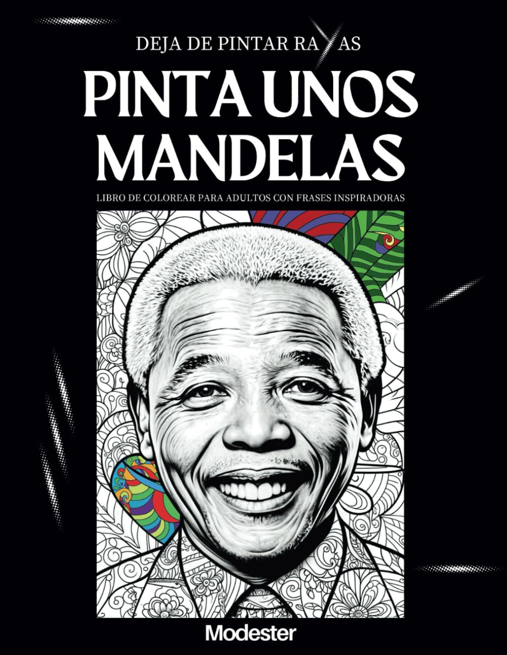 Libro: Deja de pintar rayas y pinta unos mandelas (Spanish Edition)