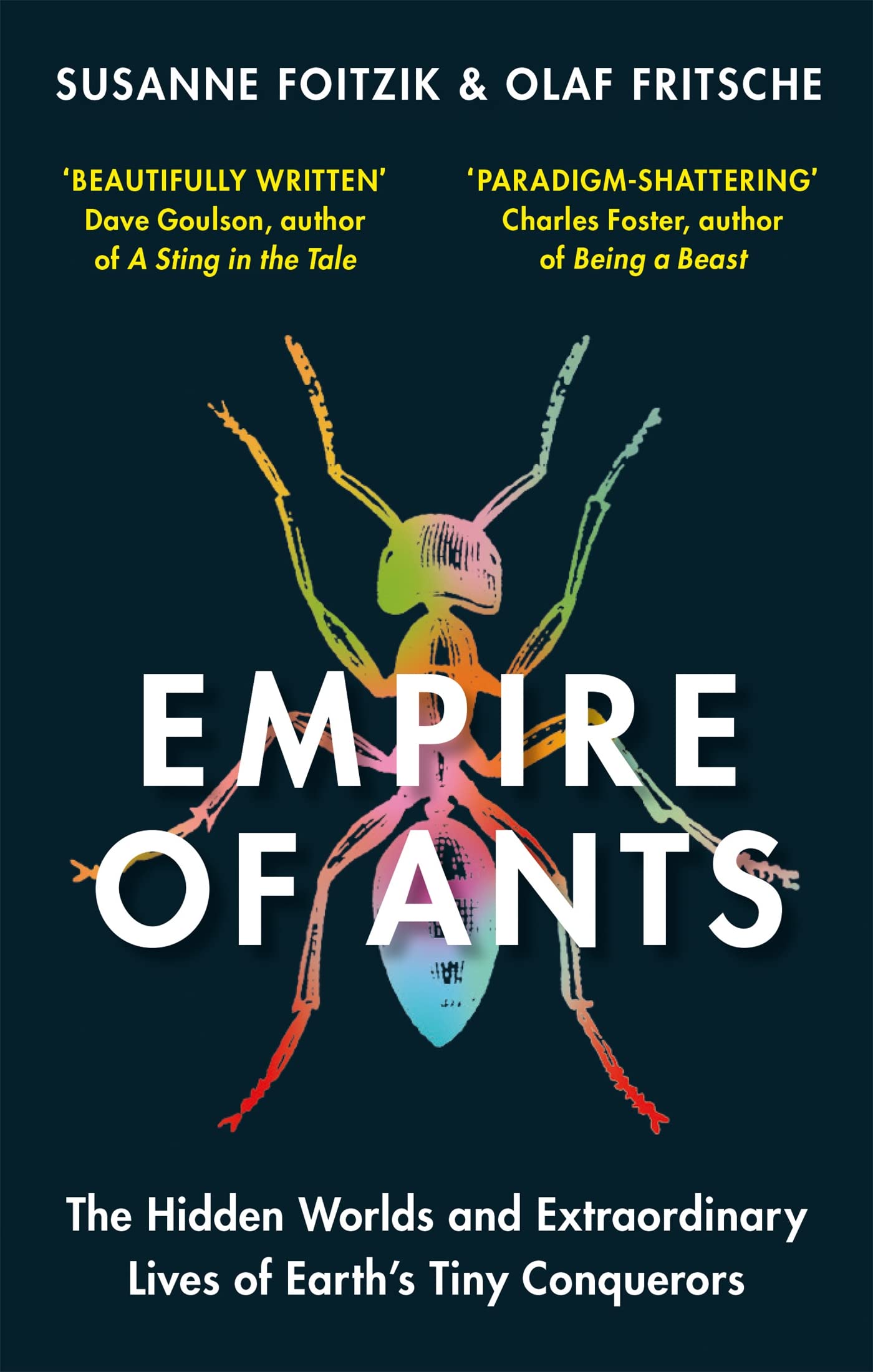 Libro: Empire of Ants: The hidden worlds and extraordinary lives of Earth's tiny conquerors