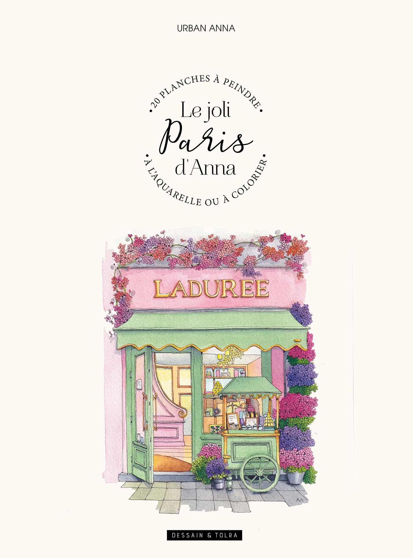 Libro: Le joli Paris d'Anna: 20 planches à peindre à l'aquarelle ou à colorier