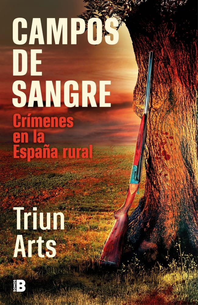Campos de sangre: Crímenes en la España rural (Somos B)