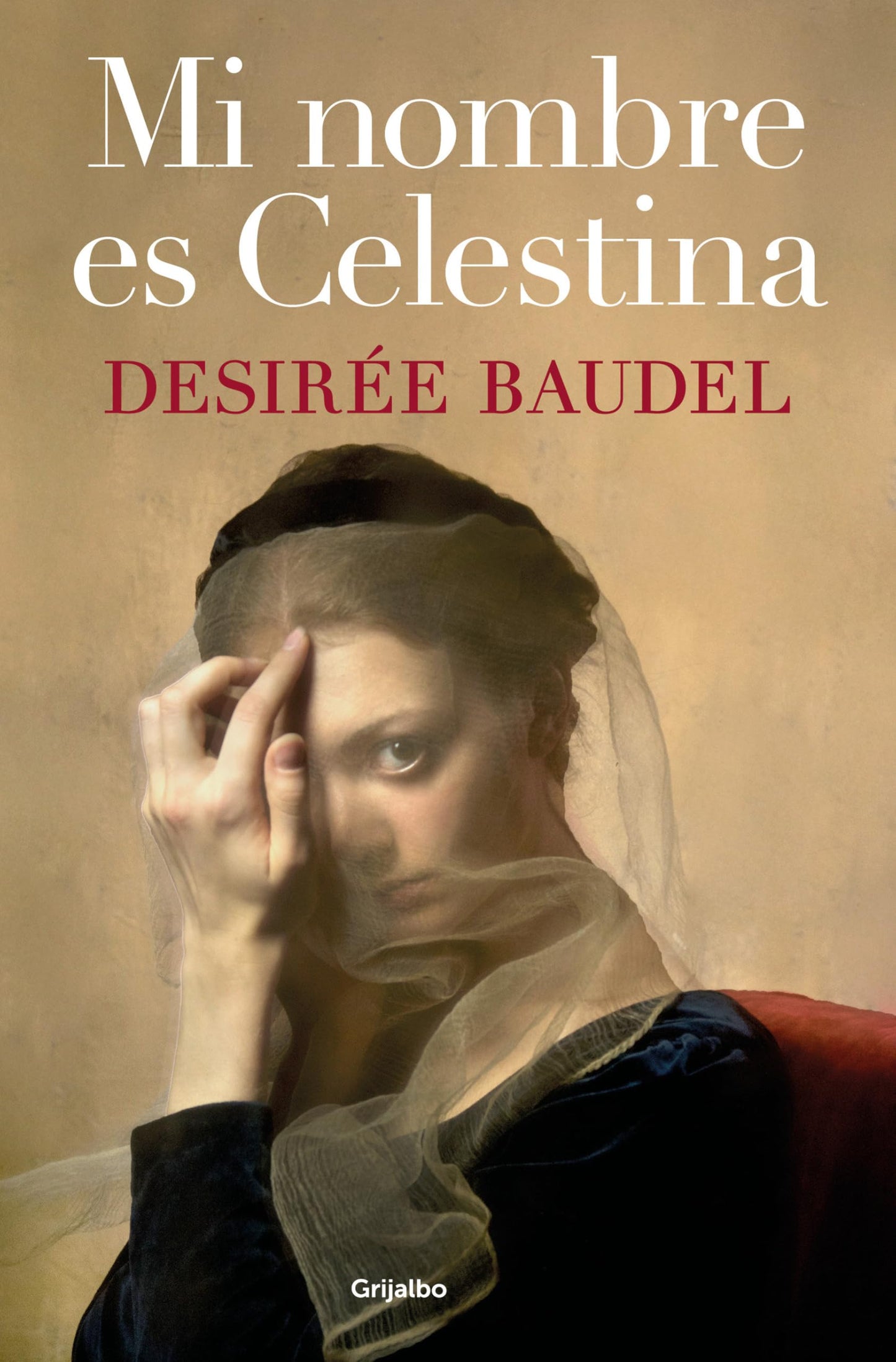 Libro: Mi nombre es Celestina (Novela histórica)