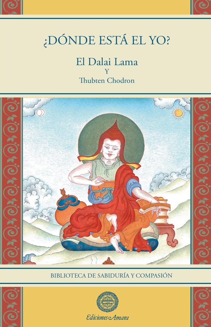 Libro: ¿DÓNDE ESTÁ EL YO? (Biblioteca de Sabiduría Y Compasión) (Spanish Edition)