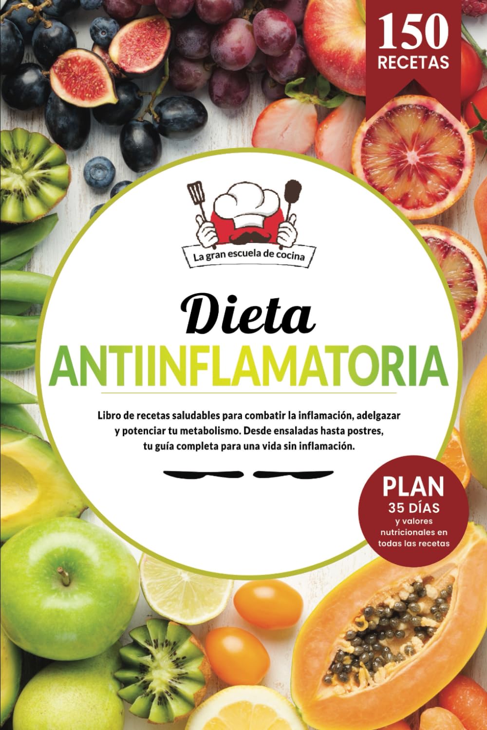 Libro: DIETA ANTIINFLAMATORIA | Libro de recetas saludables para combatir la inflamación, adelgazar y potenciar tu metabolismo. Desde ensaladas hasta ... Plan dieta 35 días y valores nutricionales.