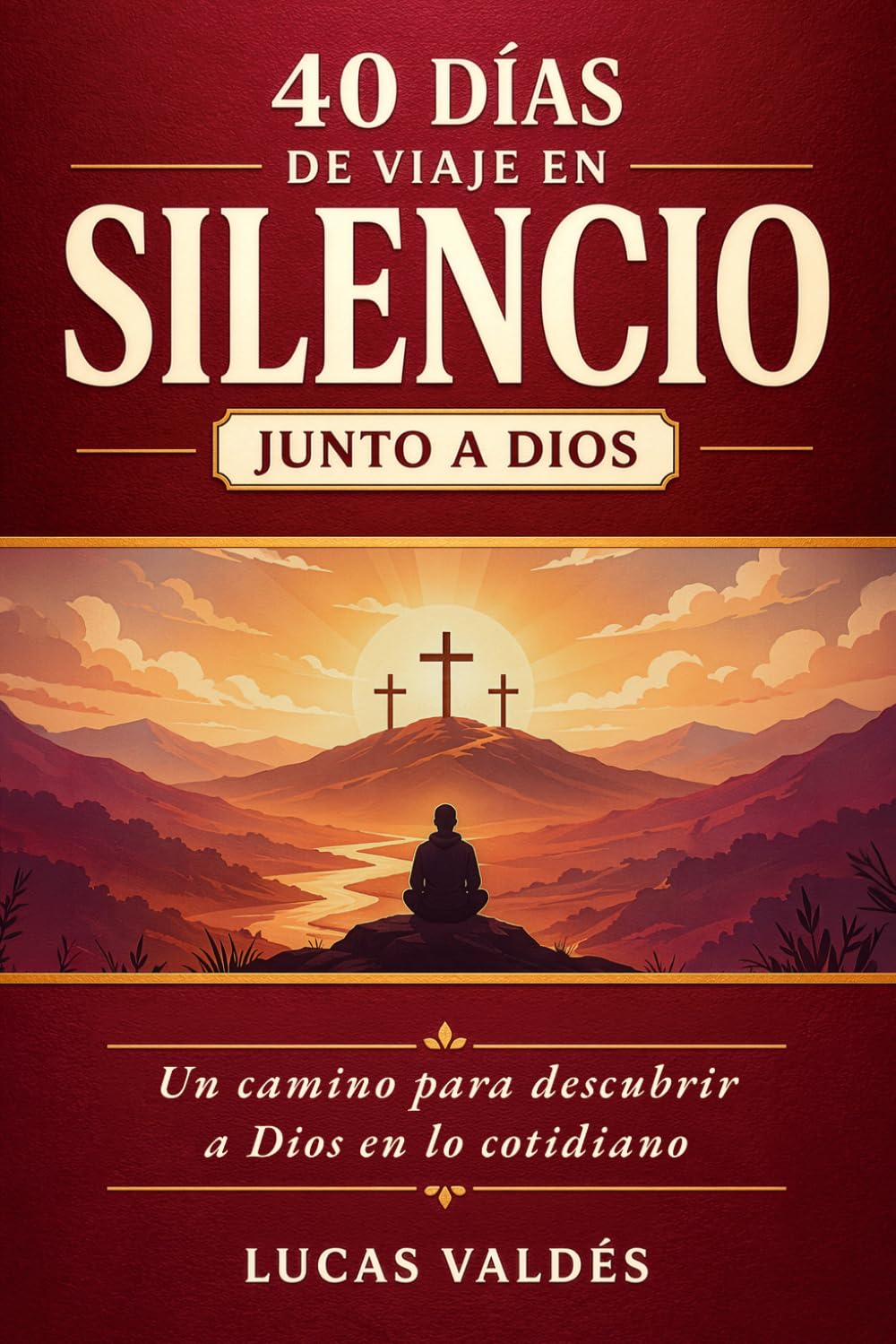 Libro: 40 días de viaje en silencio junto a Dios: Un devocional para encontrar a Dios en lo cotidiano, vivir con más paz en medio del ruido y redescubrir tu fe a través del silencio
