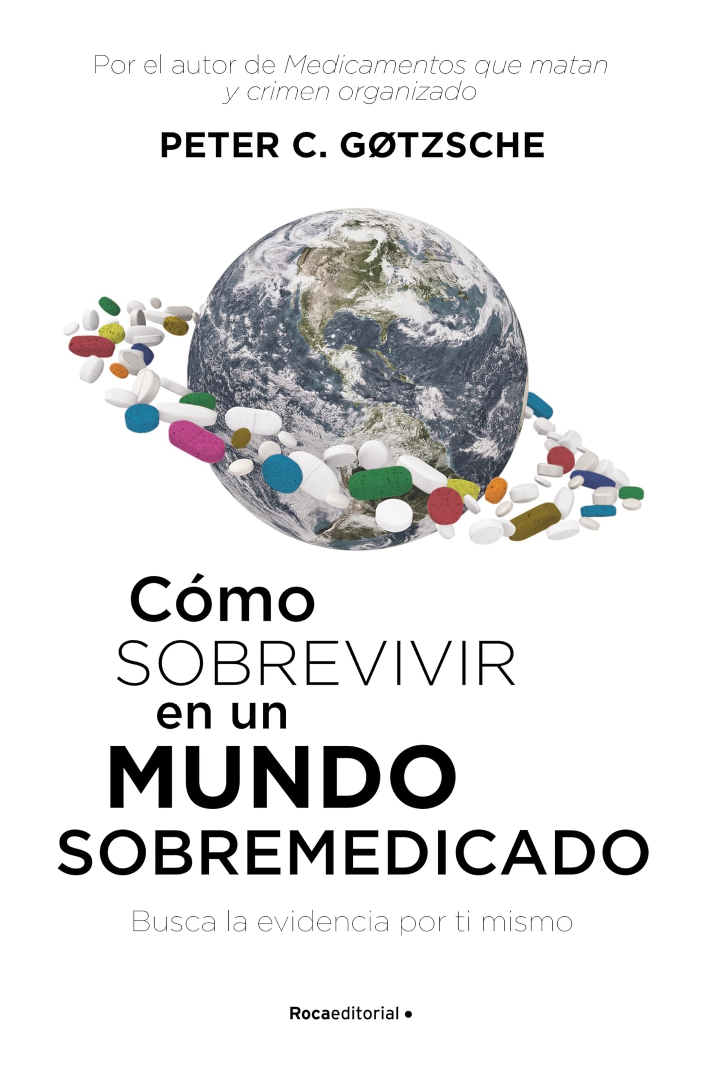 Libro: Cómo sobrevivir en un mundo sobremedicado: Busca la evidencia por ti mismo (No ficción)