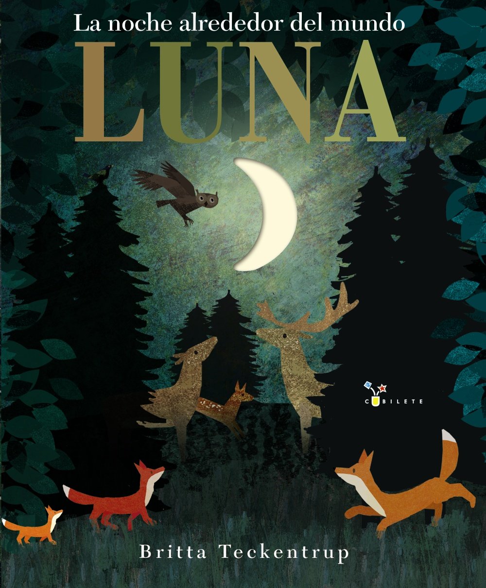 Libro: Luna: La noche alrededor del mundo (Castellano - A PARTIR DE 3 AÑOS - ÁLBUMES - Cubilete)