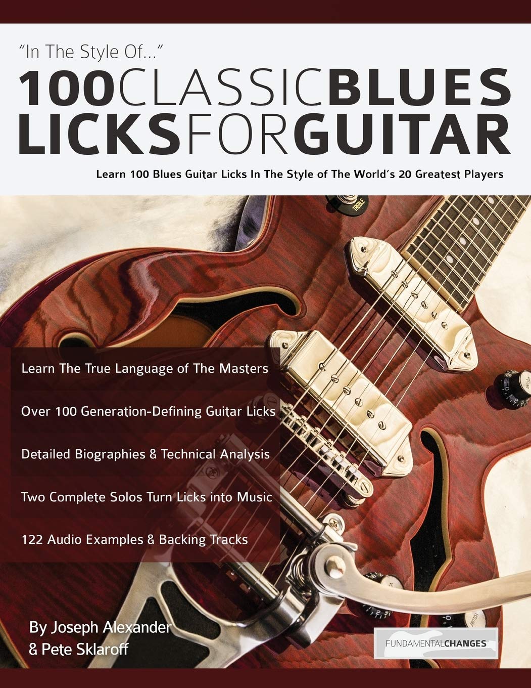 Libro: 100 Classic Blues Licks for Guitar: Learn 100 Blues Guitar Licks In The Style Of The World’s 20 Greatest Players (Learn How to Play Blues Guitar)